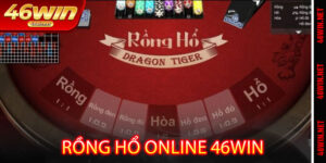 Rồng Hổ Online 46win